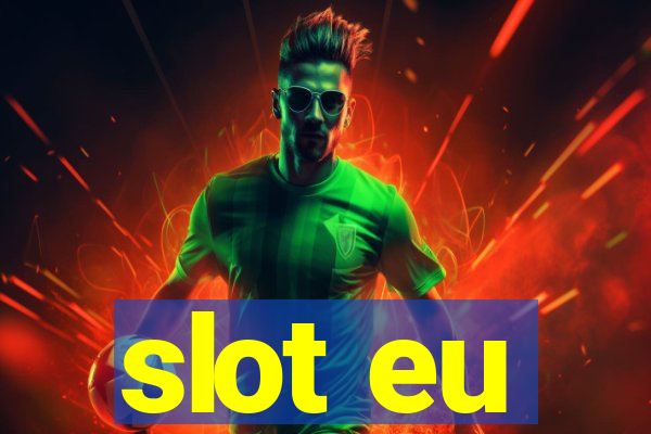 slot eu