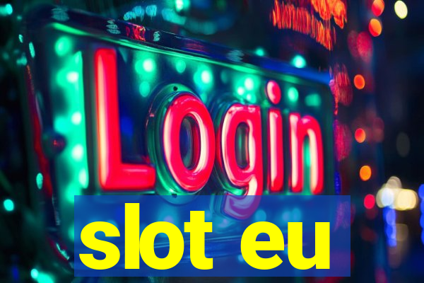 slot eu