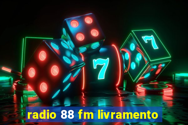 radio 88 fm livramento