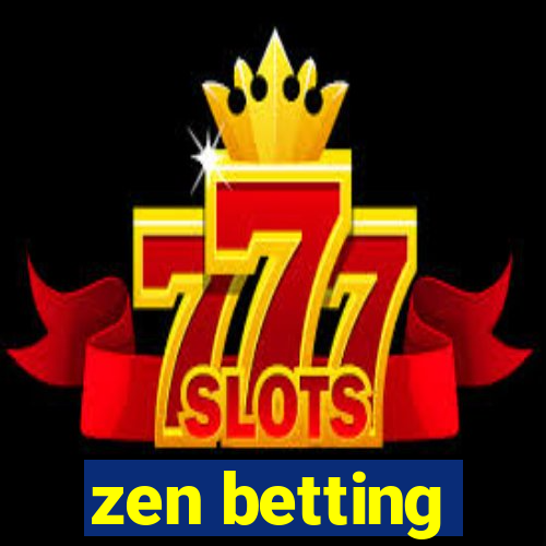 zen betting