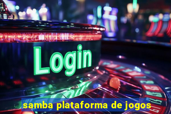 samba plataforma de jogos