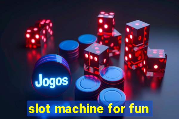 slot machine for fun