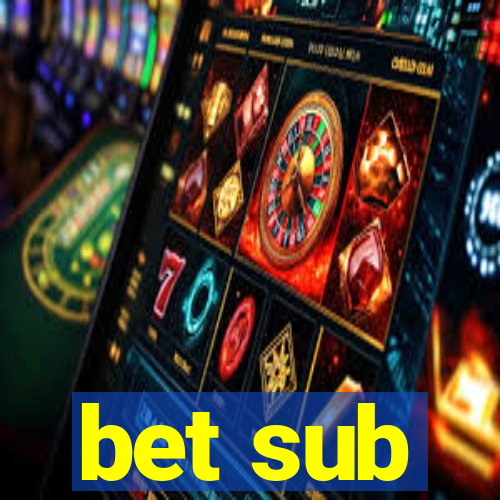 bet sub