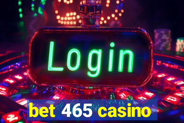 bet 465 casino