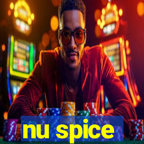 nu spice