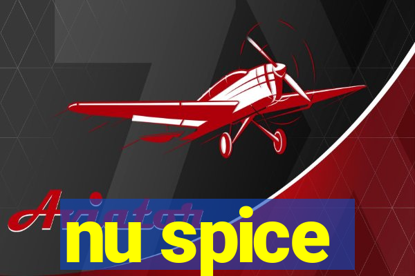 nu spice