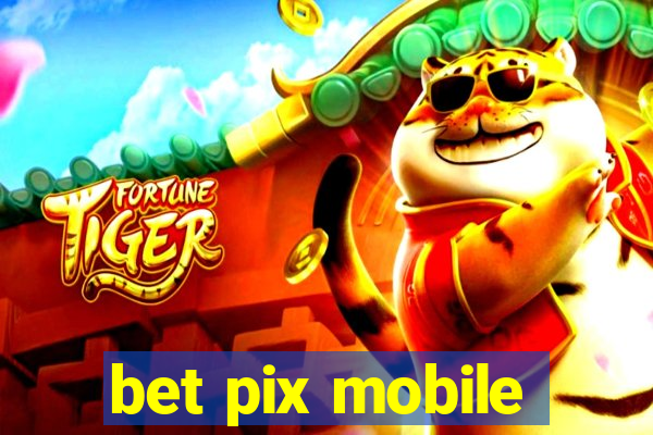 bet pix mobile