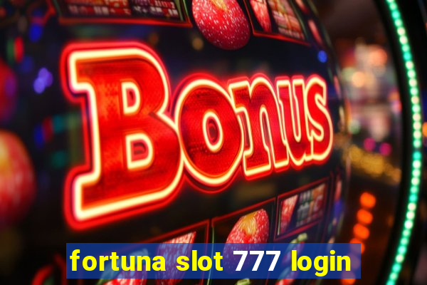 fortuna slot 777 login