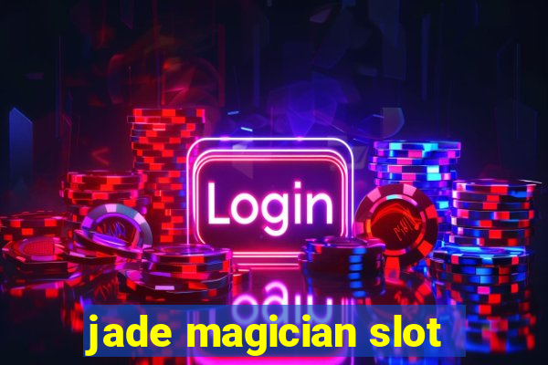 jade magician slot