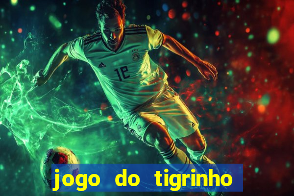 jogo do tigrinho é seguro