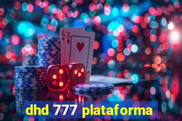 dhd 777 plataforma