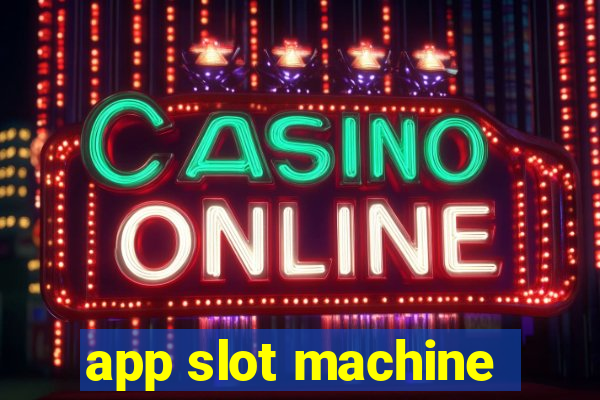 app slot machine