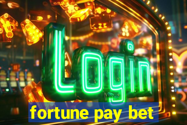 fortune pay bet