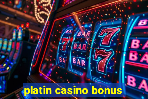 platin casino bonus