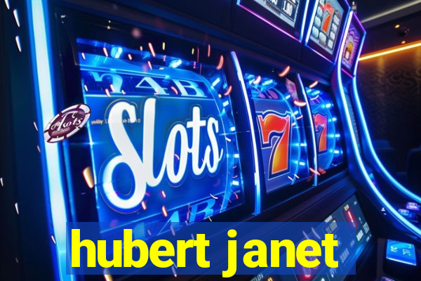 hubert janet