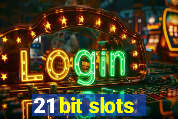 21 bit slots