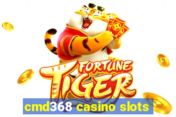 cmd368 casino slots