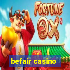 befair casino