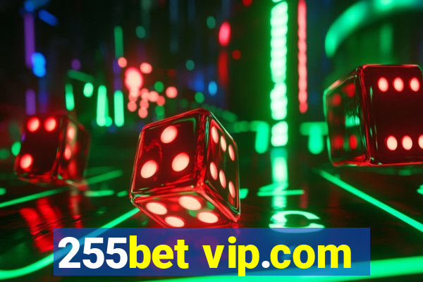 255bet vip.com