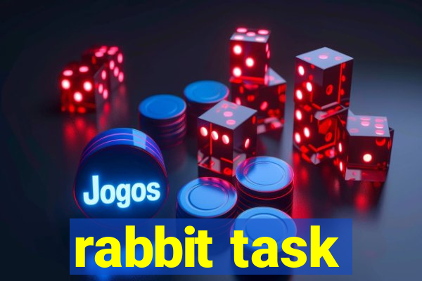 rabbit task