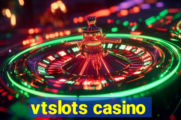 vtslots casino