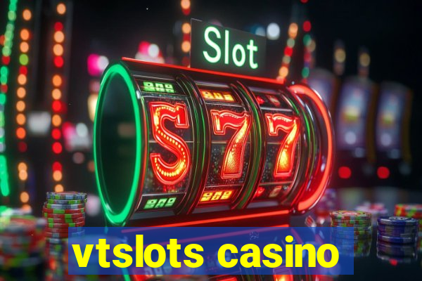 vtslots casino