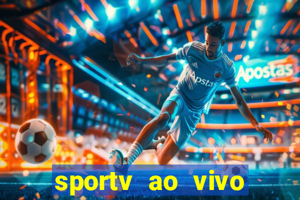 sportv ao vivo online multi