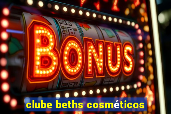 clube beths cosméticos