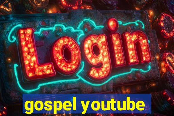 gospel youtube