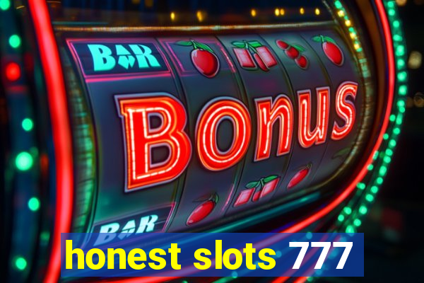 honest slots 777