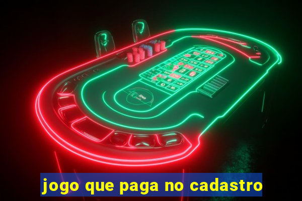 jogo que paga no cadastro