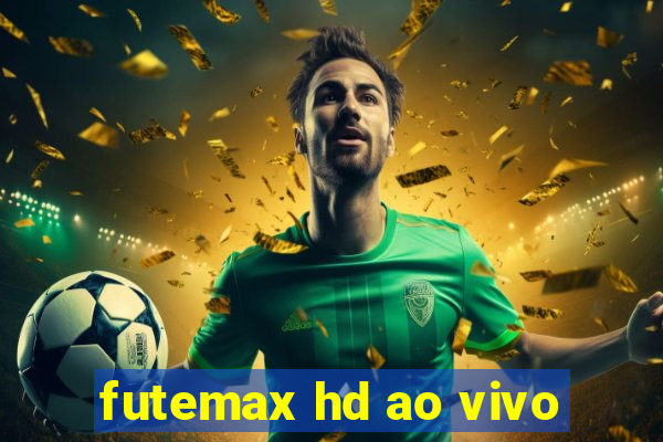 futemax hd ao vivo