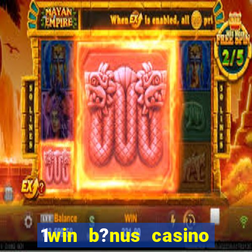 1win b?nus casino como usar