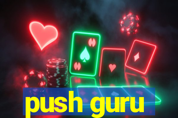 push guru