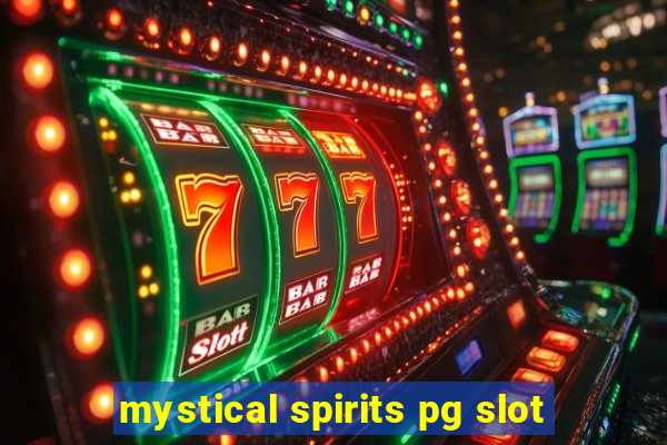 mystical spirits pg slot