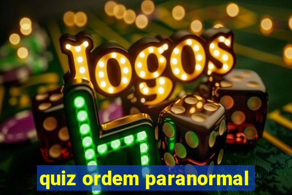 quiz ordem paranormal