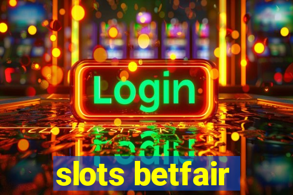 slots betfair