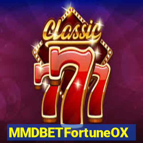 MMDBETFortuneOX