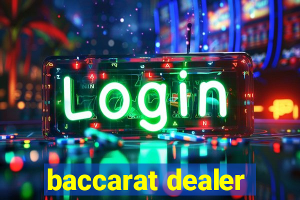 baccarat dealer