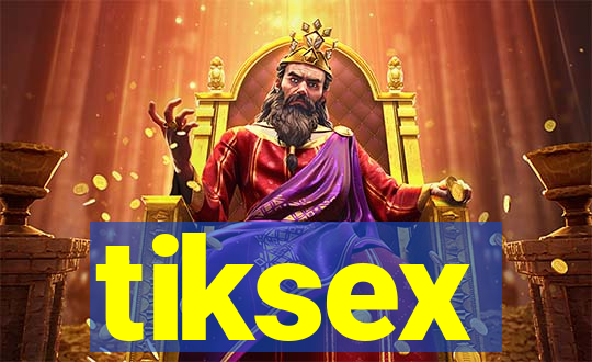 tiksex