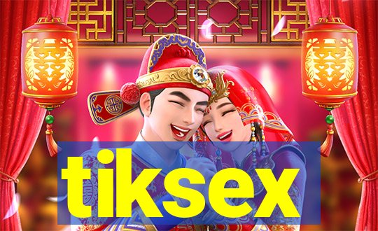 tiksex