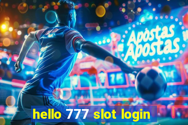 hello 777 slot login