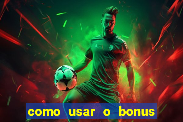 como usar o bonus do brazino777