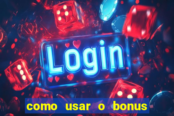 como usar o bonus do brazino777