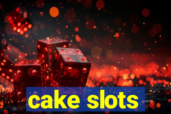 cake slots