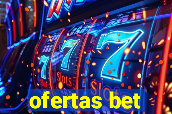 ofertas bet