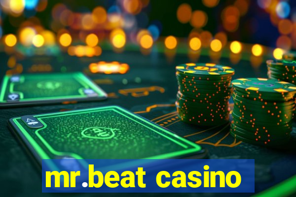 mr.beat casino