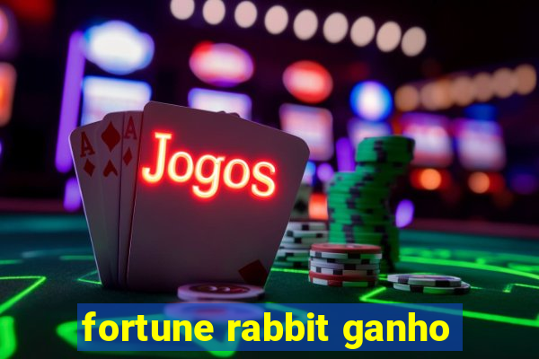 fortune rabbit ganho