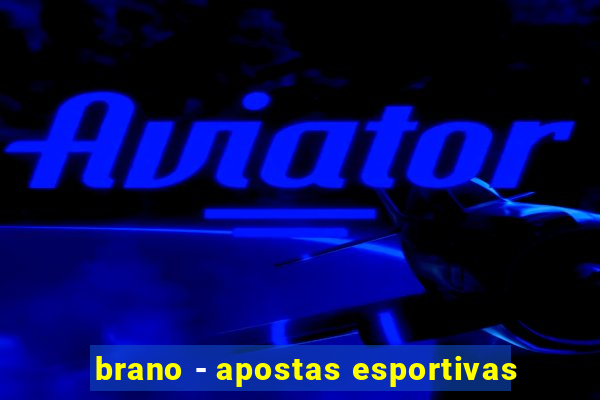 brano - apostas esportivas