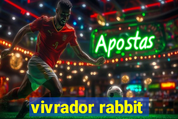 vivrador rabbit